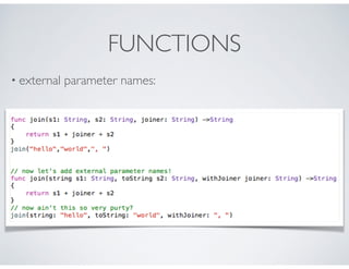 FUNCTIONS
• external parameter names:
 