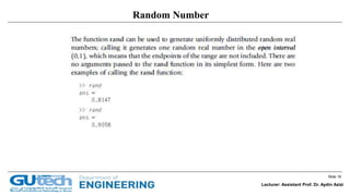 Slide 18
Lecturer: Assistant Prof. Dr. Aydin Azizi
Random Number
 