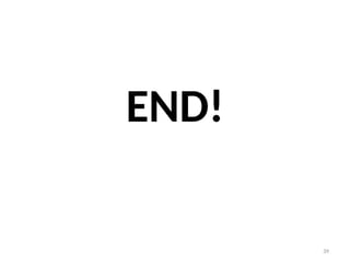 39
END!
 