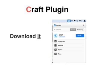 Craft Plugin
Download it
 