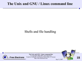 The Unix and GNU / Linux command line Shells and file handling 