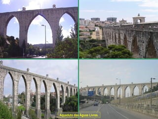Aqueduto das Águas Livres. 