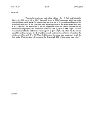 CAD Lab. CH Exp-5 24/01/2018
PROBLEM:
Answer:
 