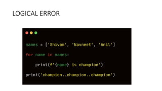 LOGICAL ERROR
 