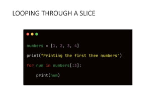 LOOPING THROUGH A SLICE
 