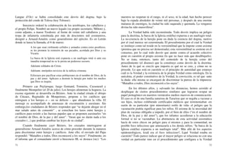 71
Langue d’Oc) se había consolidado este desvío del dogma, bajo la
protección del conde de Tolosa (hoy Tolouse).
Inocencio ordenó la colaboración de los arzobispos, los caballeros y
el propio Felipe. Nombró un nuevo legado (su propio secretario, Milton) y,
como adjunto, a maese Teodosio. al frente de veinte mil caballeros y una
tropa de infantería constituida por más de doscientos mil aventureros,
designó a Arnaud-Amalric como generalísimo del ejército. Es en Letrán
donde se lanza la llamada, el 6 de marzo:
A los que sean virilmente cefiidos y armados contra estos pestíferos,
se les promete la remisión de sus pecados, acordada por Dios y su
Vicario.
La barca de la Iglesia está expuesta a un naufragio total si ante esa
inaudita tempestad no se le presta un poderoso socorro.
Adelante soldados de Cristo.
Adelante, intrépidos novicios de la milicia cristiana.
Esforzaos por pacificar estas poblaciones en el nombre de Dios, de la
paz y del amor. Aplicaos a destruir la herejía por todos los medios
que Dios os inspire.
Primero cae Puylaroque, luego Gontand, Tonneins, Casseneuil y
finalmente Montpelier (el 20 de julio). Los herejes alimentan la hoguera. La
escena siguiente se desarrolla en Béziers. Ante la ciudad citiada el obispo
de Citeaux, Reginaldo de Monpeiroux, propone a los católicos que
entreguen a los herejes o – en su defecto – que abandonen la villa. El
mensaje es acompafiado de amenazas de excomunión y asesinato. Sin
embargo,los ciudadanos de Béziers responden que “se dejarán ahogar en el
mar salado antes de consentir” , se estrechan los lazos entre herejes y
católicos para resistir a las fuerzas papales que se proponen asesinarlos “en
el nombre de Dios, de la paz y del amor”. “Juran que no darán nada a los
cruzados (...) que podrían cambiar las leyes de su ciudad”.
Cuando finalmente cayó Béziers, los cruzados interrogaron al
generalísimo Arnaud-Amalric acerca de cómo proceder durante la matanza
para discriminar entre herejes y católicos. Ante ello, el enviado del Papa
respondió: “Matadlos a todos, Dios reconocerá a los suyos”. Finalmente, en
el informe que el comandante envió a Inocencio III, se destaca (sic): “Los
72
nuestros no respetan ni el rango, ni el sexo, ni la edad; han hecho perecer
bajo la espada alrededor de veinte mil personas, y después de una enorme
matanza de enemigos, la ciudad ha sido saqueada y quemada. La venganza
divina ha sido maravillosa”.
La Verdad había sido reconstituida. Todo desvío implica un peligro
para la doctrina, la barca de la Iglesia está(ba) expuesta a un naufragio total.
La no-creencia de la herejía pone en duda la creencia del dogma, motivo
por el cual merece ser exterminada. El procedimiento por el cual la Verdad
se instituye como tal reside en la verosimilitud que la impone como axioma
(premisa que no precisa ser demostrada), esta verosimilitud se sostiene en el
consenso, por lo cual todo desvío que atente contra el acuerdo colectivo
pone en cuestión al propio axioma (lo que no hace más que desdibujarlo).
No se trata, entonces, tanto del contenido de la herejía como del
procedimiento (el disenso) que la constituye como desvío de la doctrina.
Antes de lo qué se cree,lo que importa es qué no se cree, y cómo no se
procede. Lo que está en cuestión es el principio de autoridad que estatuye
cuál es la Verdad y la existencia de la propia Verdad como ontología. En la
anécdota, el poder constitutivo de la Verdad, la convicción, es tal que -ante
la duda- ella misma se encargará de discriminar la pureza de la impureza:
“Matadlos a todos, Dios reconocerá a los suyos”.
En los últimos afios, y salvando las distancias, hemos asistido al
despliegue de ciertos procedimientos similares que lograron ocupar un
papel protagónico en nuestros vernáculos medios masivos de comunicación.
El caso es el de una familia naturista de Tarariras que se negaba a vacunar a
sus hijos, incluso exhibiendo certificados médicos que testimoniaban -en
razón de su particular (por minoritario) estilo de vida- el peligro que la
vacunación podría significar para los nifios. El axioma de la necesidad del
plan de vacunas obligaba a impedir, por el bien de ellos (“en el nombre de
Dios, de la paz y del amor”), que los infantes accedieran a la educación
formal si no se vacunaban. La abstinencia de esta actividad axiomática
hacía de estos chicos un peligro para sí mismos y para la comunidad, un
posible foco infeccioso que amenazaría a los demás nifios; “Ia barca de la
Iglesia está(ba) expuesta a un naufragio total”. Más allá de los aspectos
epidemiológicos, lcuál era el foco infeccioso?, Lqué Verdad estaba en
cuestión? Todo parece indicar que el mayor peligro se relaciona no con una
verdad en particular sino en el procedimiento que configura a la Verdad
 