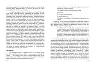 73
misma como categoría. Y, en este caso en particular, con el principio de
autoridad médica. Autoridad Médica, no autoridad del médico, el cual es
trascendido por la disciplina que lo contiene.
Recuerdo un programa de televisión abierta en el cual el padre de
dicha familia polemizaba con una representante del Ministerio de Salud
Pública (médica ella). Mientras el hombre intentaba exponer sus razones, y
legitimarlas desde una multitud de informes médicos, la doctora insistia en
no conceder excepciones al programa de vacunación (axiomá tico), se
negaba a discutir las particularidades del caso. El padre no negaba la
utilidad de las vacunas, pero reivindicaba su situación particular, la cual no
terminó de exponer ante la negativa de la médica y la complacencia del
periodista coordinador. Solicito que se me conceda atención a este punto.
Más aliá de la efectividad (o no) de la imunización lo que estaba en juego
aquí era el principio de autoridad. No importaba tanto si en esta
singularidad tal procedimiento podría ser beneficioso o peligroso (no se dio
lugar al asunto), sino el precedente que la misma pudiera sentar sobre el
axioma mismo (el programa de vacunación). Ante el posible desvío se hizo
necesario reconstituir la Verdad, la posición de esta familia fue tipificada
como ejercicio herético, y como tal debía ser excomulgado del seno de la
Medicina y la Salud Pública. La excepción confirma la regIa configurando
una perversión de la misma. No se debe dar lugar al espacio que habilite un
paréntesis en el consenso. No hay consenso sin unanimidad, sin consenso el
axioma pierde sus cualidades, y sin axioma el principio de autoridad se
debilita. El desvío debe ser aceptado como perversión, y como tal debe ser
tratado, habilitando anticuerpos que lo descalifiquen. En la hoguera se
queman las vanidades del hybris, ésta vez alimentada por el prestigio de la
corporación médica, el interés nacional y el sentido común, articuladas en
una suerte de dictadura inapelable del consenso. La Verdad ha sido
reconstituida,la excepción no es verosímil.
VI – Hairesis
La etimología relaciona la palabra herejía con el término griego
hairesis, el cual-literalmente- no refiere a otra cosa que a la acción de
escoger y – por extensión – a la escuela de pensamiento escogida por tal
acción. Ahora, más allá de tal procedencia, el uso adjetivo que solemos
hacer del término resulta extremadamente significativo:
74
f. Doctrina contraria a los dogmas de la Iglesia, sostenida con
pertinacia por un hombre bautizado.
2. fig. Sentencia errónea contra los principios de una
ciencia o arte.
fig. Palabra gravemente injuriosa.
fig. fam. Disparate, error.
5. fig. Daño o tormento grande, infligido injustamente a una persona
o animal.
¿Cómo fue que un sustantivo referido a la acción de elegir devino en
adjetivo descalificativo, al punto tal de adquirir sinonimia con los términos
error, disparate, dano o tormento? La Encidopedia Británica, citada por
Thomas Szasz , proporciona algunas pistas:
“(...)Utilizado así,” (acción de elegir y conjunto de opiniones) “el
término era neutral, pero en cuanto la cristiandad se lo apropió,
comenzó a sugerir una nota de desaprobación. Esto fue porque la
Iglesia, desde el comienzo, se consideró a sí misma como custodia de
la divina revelación, la que sólo ella estaba autorizada para
interpretar (...) de esta manera, cualquier interpretación que difería de
la oficial, era necesariamente ‘herética’ en un sentido nuevo y
peyorativo.”
De esto se trata. Es posible encontrar el término en los Hechos de los
Apóstoles y las Epístolas de San Pablo utilizado, entonces, para indicar
sectarismo (en su significación más literal; celo doctrinario de un sistema
que se independiza de otro). Una de las preocupaciones fundamentales del
cristianismo primitivo era la progresiva fragmentación a la que tal sistema
de creencias se hallaba sometido. En dicho contexto, se optá por una
estrategia política de uso extendido: promover una doctrina (o un aspecto de
la misma) al estatuto de Verdad (premisa axiomática) y descalificar a los
sistemas competidores tipificándolos como especulativos, simples
conjuntos de opiniones; hairesis. Por definición, un axioma no puede ser
objeto de opinión, no puede ser interpretado; es. En función de ello, un
desvío de lo que es, una interpretación que se aparte de lo que se considera
correcto (la Verdad) configura, necesariamente, un error. La Verdad no
puede ser opinada, sólo puede ser. La acción de escoger no es válida para la
Verdad, al menos no si se quiere escoger certeramente. En tal sentido, toda
 