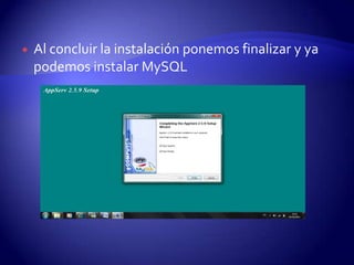 Al concluir la instalación ponemos finalizar y ya podemos instalar MySQL
