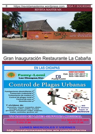 8
REVISTA MASTER MX
https://revistamastermx.wordpress.com VIDA Y SOCIEDAD
Gran Inauguración Restaurante La Cabaña
 