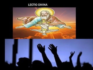 LECTIO DIVINA
 