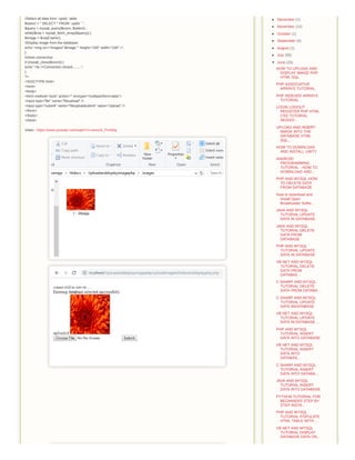 //Select all data from `updis` table
$select = " SELECT * FROM `updis` " ;
$query = mysqli_query($conn, $select) ;
while($row = mysqli_fetch_array($query)) {
$image = $row['name'];
//Display image from the database
echo '<img src="images/'.$image.'" height="150" width="150" >';
}
//close connection
if (mysqli_close($conn)) {
echo "<br />Connection closed.........";
}
?>
<!DOCTYPE html>
<html>
<body>
<form method="post" action="" enctype="multipart/form-data">
<input type="file" name="fileupload" />
<input type="submit" name="fileuploadsubmit" value="Upload" />
</form>
</body>
</html>
Video - https://www.youtube.com/watch?v=wvoUS_PUXMg
► December (1)
► November (14)
► October (1)
► September (4)
► August (1)
► July (55)
▼ June (25)
HOW TO UPLOAD AND
DISPLAY IMAGE PHP
HTML SQL
PHP ASSOCIATIVE
ARRAYS TUTORIAL
PHP INDEXED ARRAYS
TUTORIAL
LOGIN LOGOUT
REGISTER PHP HTML
CSS TUTORIAL
SESSIO...
UPLOAD AND INSERT
IMAGE INTO THE
DATABASE HTML
SQL...
HOW TO DOWNLOAD
AND INSTALL UNITY
ANDROID
PROGRAMMING
TUTORIAL - HOW TO
DOWNLOAD AND...
PHP AND MYSQL HOW
TO DELETE DATA
FROM DATABASE
How to download and
Install Open
Broadcaster Softw...
JAVA AND MYSQL
TUTORIAL UPDATE
DATA IN DATABASE
JAVA AND MYSQL
TUTORIAL DELETE
DATA FROM
DATABASE
PHP AND MYSQL
TUTORIAL UPDATE
DATA IN DATABASE
VB NET AND MYSQL
TUTORIAL DELETE
DATA FROM
DATABAS...
C SHARP AND MYSQL
TUTORIAL DELETE
DATA FROM DATABA...
C SHARP AND MYSQL
TUTORIAL UPDATE
DATA INDATABASE
VB NET AND MYSQL
TUTORIAL UPDATE
DATA IN DATABASE ...
PHP AND MYSQL
TUTORIAL INSERT
DATA INTO DATABASE
VB NET AND MYSQL
TUTORIAL INSERT
DATA INTO
DATABAS...
C SHARP AND MYSQL
TUTORIAL INSERT
DATA INTO DATABA...
JAVA AND MYSQL
TUTORIAL INSERT
DATA INTO DATABASE
PYTHON TUTORIAL FOR
BEGINNERS STEP BY
STEP INSTA...
PHP AND MYSQL
TUTORIAL POPULATE
HTML TABLE WITH ...
VB NET AND MYSQL
TUTORIAL DISPLAY
DATABASE DATA ON...
 