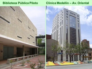 Biblioteca Pública Piloto  Clínica Medellín – Av. Oriental 
