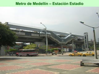 Metro de Medellín – Estación Estadio 