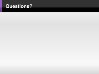 Questions? 