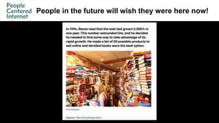 People in the future will wish they were here now!
 