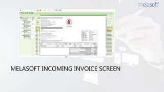 MELASOFT INCOMING INVOICE SCREEN
 