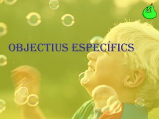 Objectius específics 