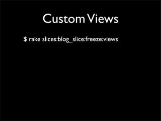 Merb Slices