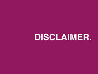DISCLAIMER.
 