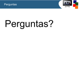 Perguntas

Perguntas?

 