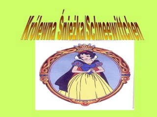 Królewna Śnieżka/Schneewittchen 