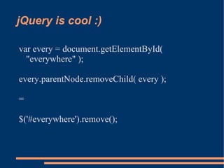 modern javascript, unobtrusive javascript, jquery