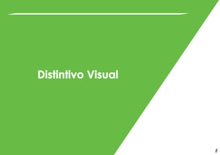 8
Distintivo Visual
 