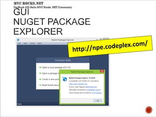 Mvc dev rocks 00   apr 26, 2014 - creating and using nu get in your own house (mvp suthep)