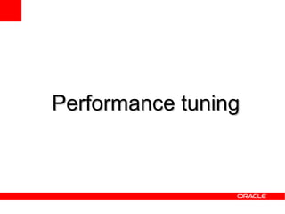 Performance tuning
 