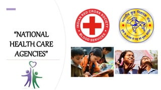 “NATIONAL
HEALTH CARE
AGENCIES”
 