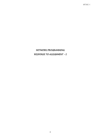 MT24C-I
8
NETWORK PROGRAMMING
RESPONSE TO ASSIGNMENT – I
 