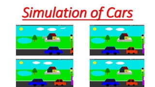 Simulation of Cars
 