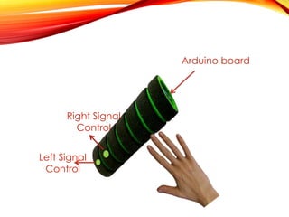 Right Signal
Control
Left Signal
Control
Arduino board
 