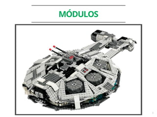 5
MÓDULOS
 