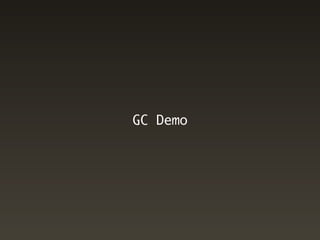 GC Demo
 