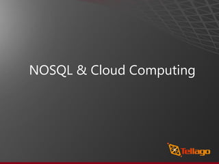 NOSQL & Cloud Computing
 