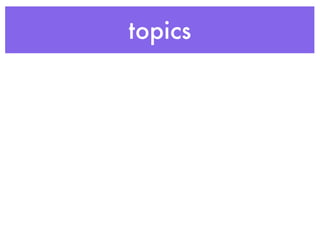 topics
 