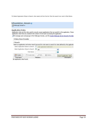 PREPARED BY RAVI KUMAR LANKE Page 10
13) Select Application Stripe to Search, then select obi from the list. Click the search icon next to Role Name.
 