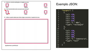 Exemplo JSON:
 
