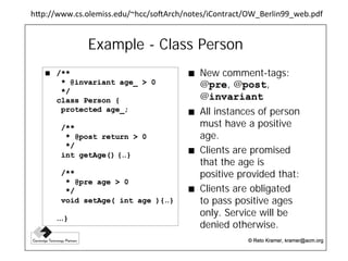 hHp://www.cs.olemiss.edu/~hcc/soVArch/notes/iContract/OW_Berlin99_web.pdf	
  
 