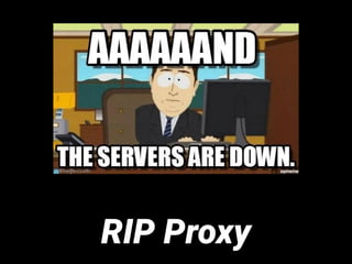 RIP Proxy
 
