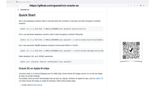https://github.com/gvenzl/oci-oracle-xe
 