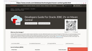 https://www.oracle.com/database/technologies/maven-central-guide.html
 