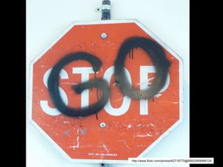 http://www.flickr.com/photos/62719770@N00/2959566124
 