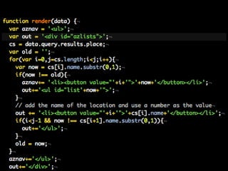 Building with JavaScript -  write less by using the right tools