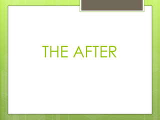 THE AFTER

 