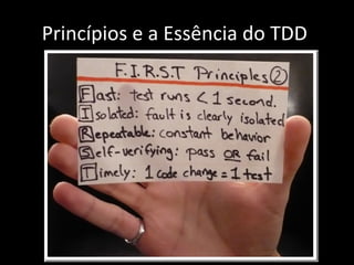 Princípios e a Essência do TDD  