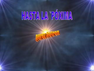 HASTA LA `PÓXIMA perez butron 
