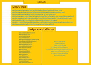 BIOGRAFÍA
http://www.oni.escuelas.edu.ar/olimpi98/chiwolla/antiguos/come.htm
http://www.camiare.com/notas/loscomechingones/loscomechingones.php
http://www.agenciaelvigia.com.ar/provincia_de_cordoba.htm
http://www.ceaee.com/Mitos-y-Leyendas/pueblos-originarios-los-comechingones.html
http://www.raicesyalasdecordoba.8m.com/comechingones/los_comechingones.htm
http://es.slideshare.net/silviastehniak/comechingones-2691428
http://los-comechingones.blogspot.com.ar/2013/05/comechingones-alimentacion.html
http://pueblosoriginarios.com/lenguas/comechingona.html
SITIOS WEB
Imágenes extraídas de:
www.yucatparquetematico.com.ar
www.plumaysangre.com
www.tripadvisor.com.ar
www.es.slideshare.net
www.caminosdelperegrino.blogspot.com.ar
www.aborigenes2010.blogspot.com.ar
www.historiaybiografias.com
www.revistadeartes.com.ar
www.pueblosoriginarios.com
www.gruposacsa.com.mx
www.lr21.com.uy
www.masquesalud.com
www.mileniodigital.coop
www.ecocosas.com
www.chilebosque.cl
www.guayubira.org.uy
www.plantas.facilisimo.com
www.britannica.com
www.birdsofpreycentre.co.uk
www.taringa.net
www.eldia.com
www.elmundo.es
www.avestruzpedia.com
www.lolaysusrincones.blogspot.com.ar
www.comechingonia.com
www.oni.escuelas.edu.ar
www.ccec.org.ar
 