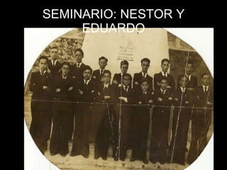 SEMINARIO: NESTOR Y EDUARDO 